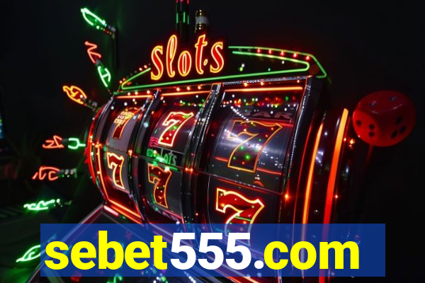 sebet555.com