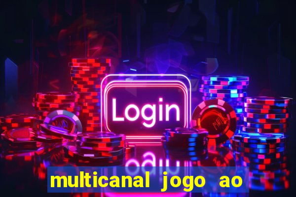 multicanal jogo ao vivo hd