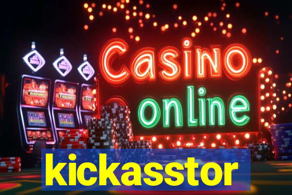 kickasstor