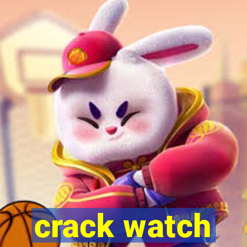 crack watch