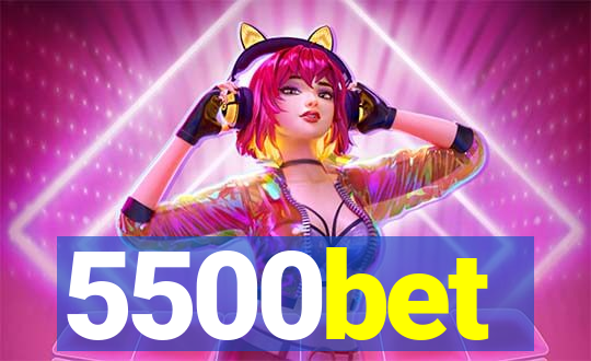 5500bet