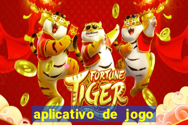 aplicativo de jogo pra ganhar dinheiro