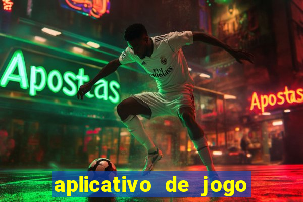 aplicativo de jogo pra ganhar dinheiro