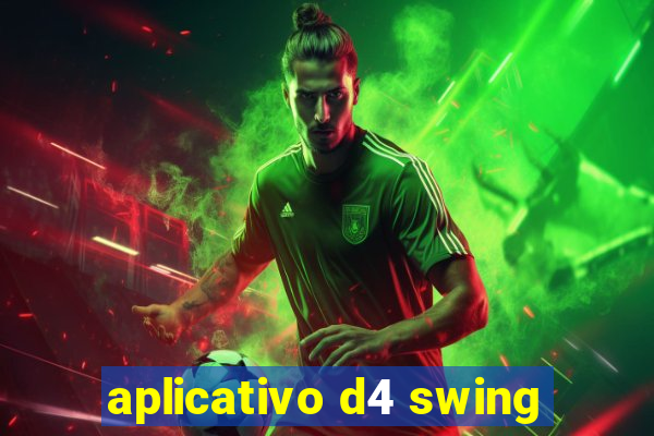 aplicativo d4 swing