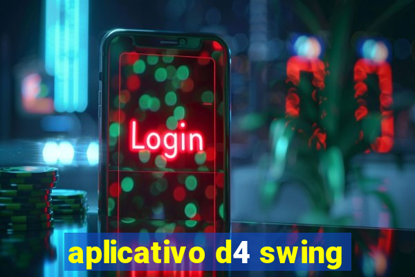 aplicativo d4 swing