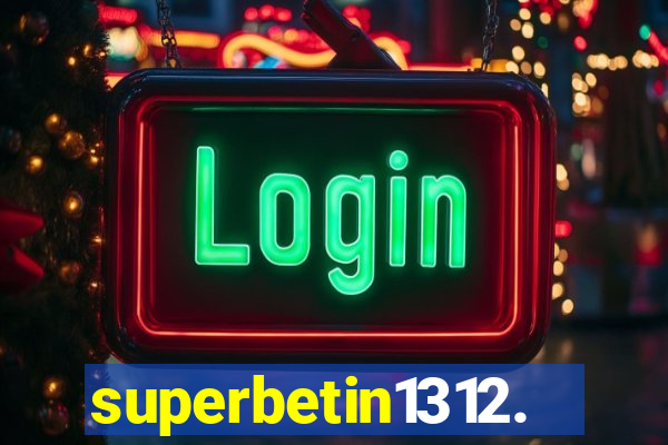 superbetin1312.com