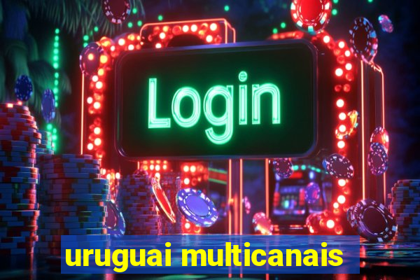 uruguai multicanais