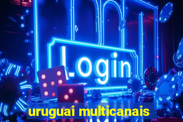 uruguai multicanais