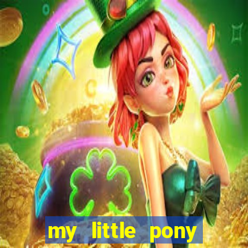 my little pony jogos de vestir