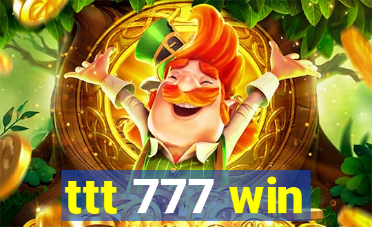 ttt 777 win