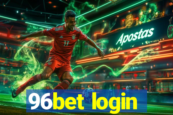 96bet login