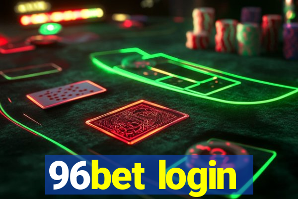 96bet login