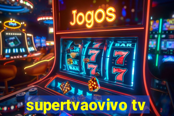 supertvaovivo tv