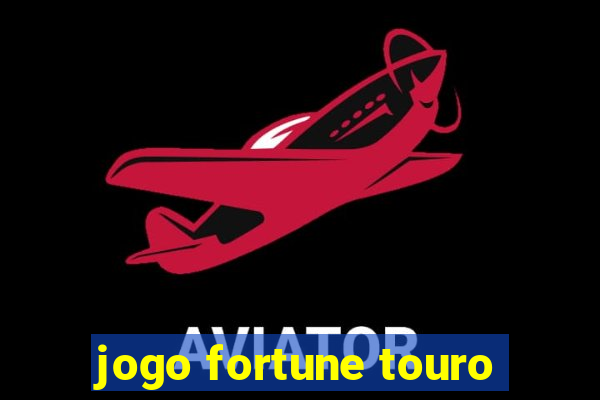 jogo fortune touro