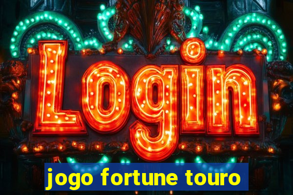 jogo fortune touro