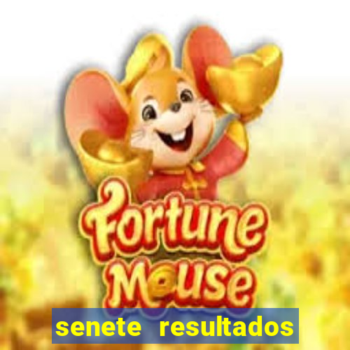 senete resultados de ayer