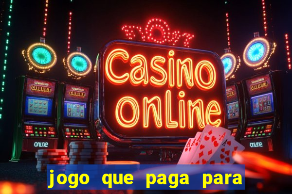 jogo que paga para jogar de verdade