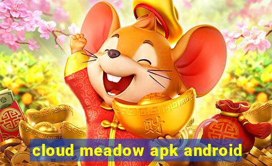 cloud meadow apk android