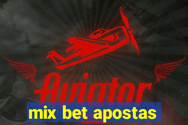 mix bet apostas