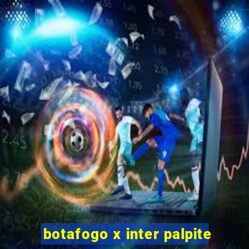 botafogo x inter palpite