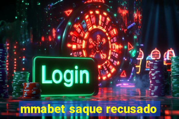 mmabet saque recusado