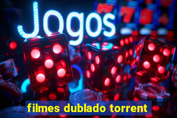 filmes dublado torrent