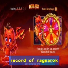 record of ragnarok 3 temporada ep 1