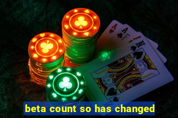 beta count so has changed