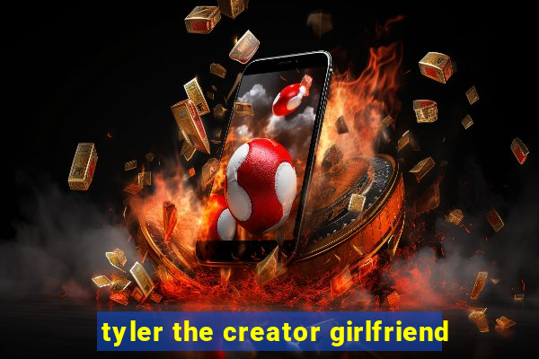 tyler the creator girlfriend