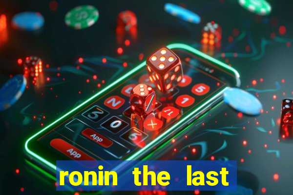 ronin the last samurai mod apk (unlimited money and gems)