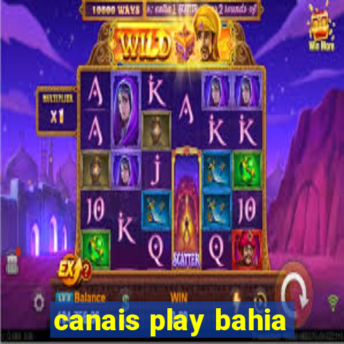 canais play bahia