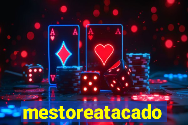 mestoreatacado