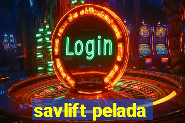 savlift pelada