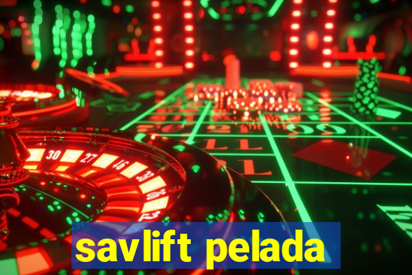 savlift pelada