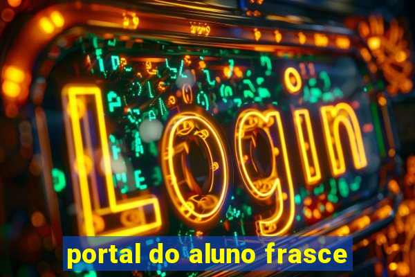 portal do aluno frasce