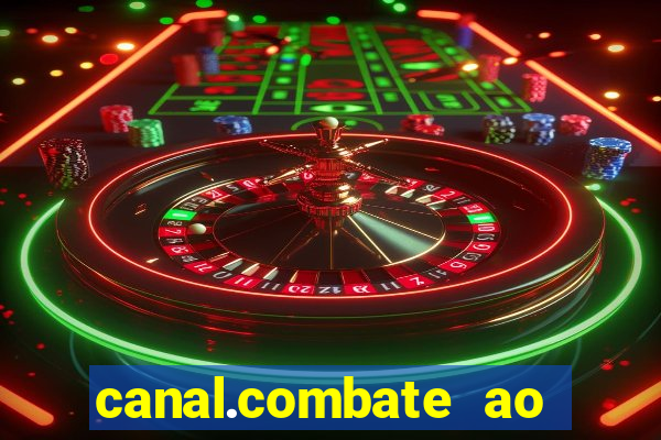 canal.combate ao vivo multicanais