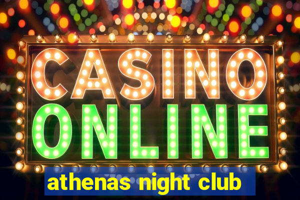 athenas night club