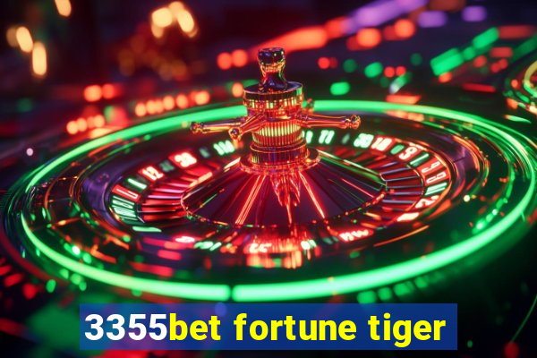 3355bet fortune tiger