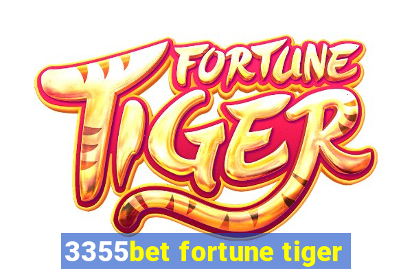 3355bet fortune tiger