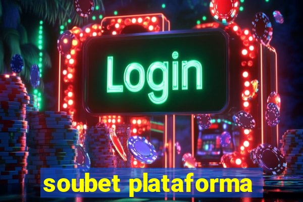 soubet plataforma