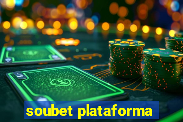 soubet plataforma