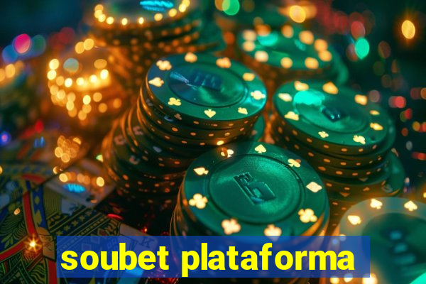 soubet plataforma