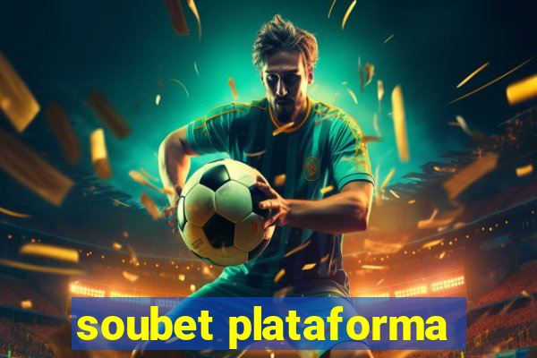 soubet plataforma