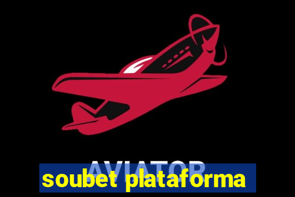 soubet plataforma