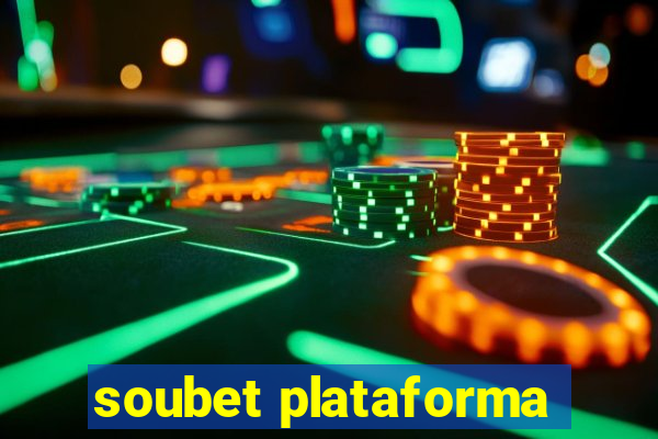 soubet plataforma