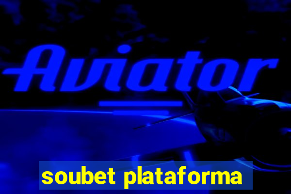 soubet plataforma