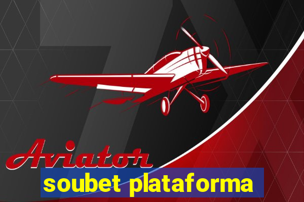 soubet plataforma