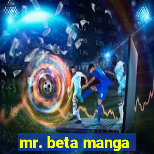 mr. beta manga