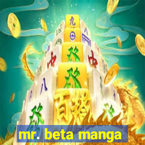 mr. beta manga