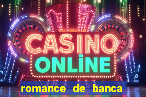 romance de banca digital 2021